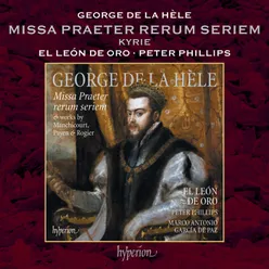 La Hèle: Missa Praeter rerum seriem: I. Kyrie