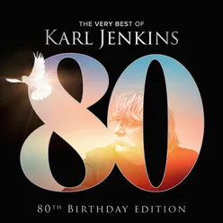 The Very Best Of Karl Jenkins 80th Birthday Edition