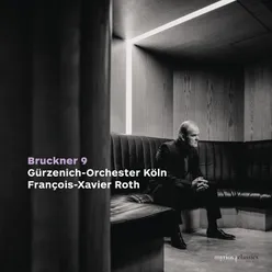 Bruckner: Symphony No. 9 in D Minor, WAB 109 (Original Version) - III. Adagio. Langsam, feierlich