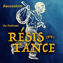 Ascension Du podcast Résistance