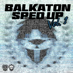 Balkaton Sped Up Vol. 1