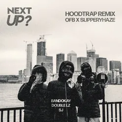 Next Up Hoodtrap Remix