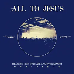 All To Jesus Live