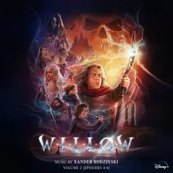 Willow: Vol. 2 (Episodes 4-6) Original Soundtrack