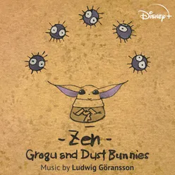 Zen - Grogu and Dust Bunnies