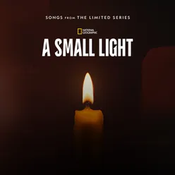 A Small Light Songs from the Limited Series