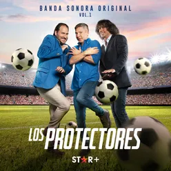 Los Protectores Main Title