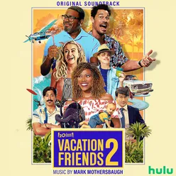 Vacation Friends 2 Original Soundtrack