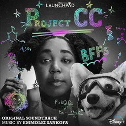 Project CC From "Disney Launchpad: Season Two"/Original Soundtrack