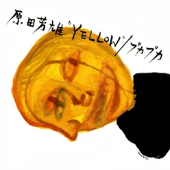 Harada Yoshio "Yellow" / Puka Puka