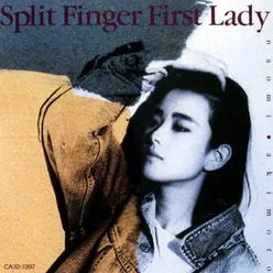 Split Finger First Lady
