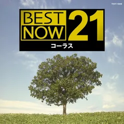 New Best Now 21 Chorus