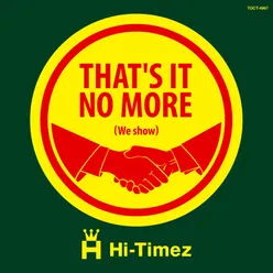 That's It No More (We Show) Instrumental