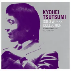 Kyohei Tsutsumi Solo Works Collection Toshiba EMI Edition