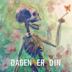 Dagen er din