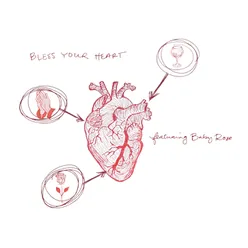 Bless Your Heart pt. 2 (Ft. Baby Rose) pt. 2