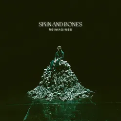 Skin and Bones Sped Up