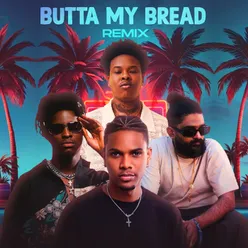 Butta My Bread Remix