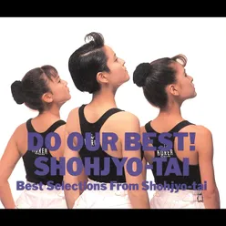 Do Our Best! -Shojotai Best