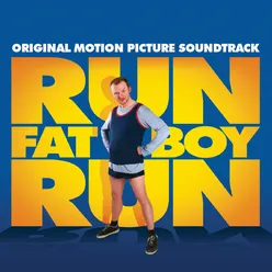 Run Fatboy Run Original Soundtrack