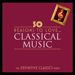 50 Reasons To Love Classical Digital Only