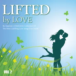 Lifted By Love Vol. 2