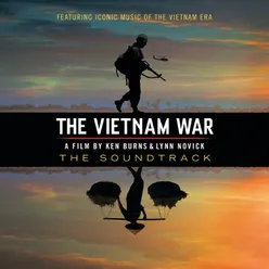 The Vietnam War - A Film By Ken Burns & Lynn Novick The Soundtrack