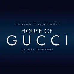 House Of Gucci Music taken from the Motion Picture