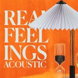 Real Feelings Acoustic