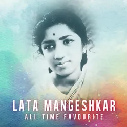 Lata Mangeshkar All Time Favourite