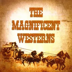 The Magnificent Westerns