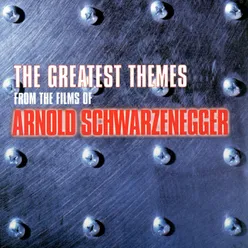 The Greatest Themes from the Films of Arnold Schwarzenegger