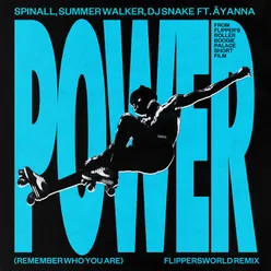 Power (Remember Who You Are) Flippersworld Remix