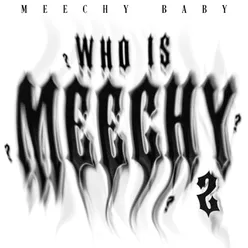 Who is Meechy