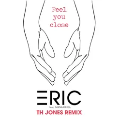 Feel You Close TH Jones Extended Club Remix