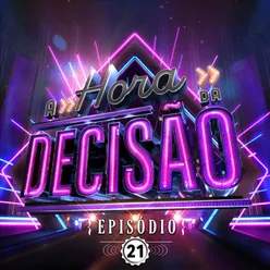 A HORA DA DECISÃO Ao Vivo / Episódio 21