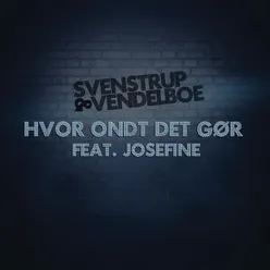 Hvor Ondt Det Gør Svenstrup & Vendelboe Remix