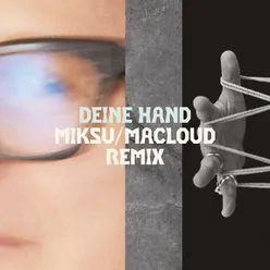 Deine Hand Miksu / Macloud Remix