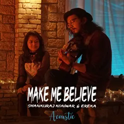 Make Me Believe Acoustic