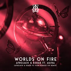 Worlds On Fire Afrojack & R3HAB vs Vion Konger VIP Remix