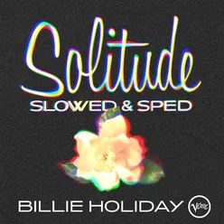 Solitude Slowed & Sped