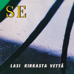 LASI KIRKASTA VETTÄ