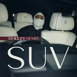 SUVs DJ JEEZY REMIX