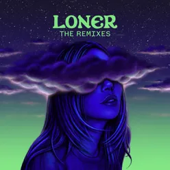 Loner Remixes