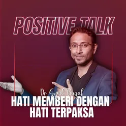 Positive Talk : Hati Memberi Dengan Hati Terpaksa