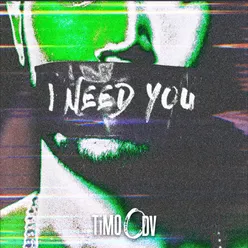 I Need You TiMO’s Dark Room Remix