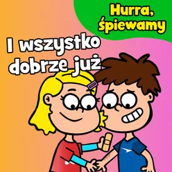 I wszystko dobrze już