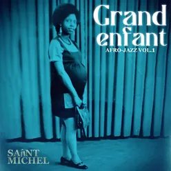 Grand Enfant Afro-Jazz vol.1