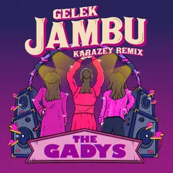Gelek Jambu Karazey Remix