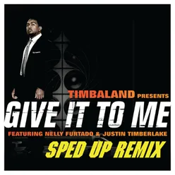 Give It To Me Sped Up Remix